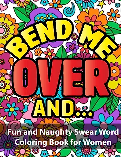 bend over me dirty adult coloring books