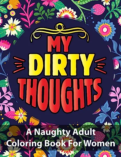 my dirty thoughts adult coloring page books