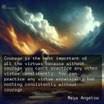 Maya Angelou quotes on Courage