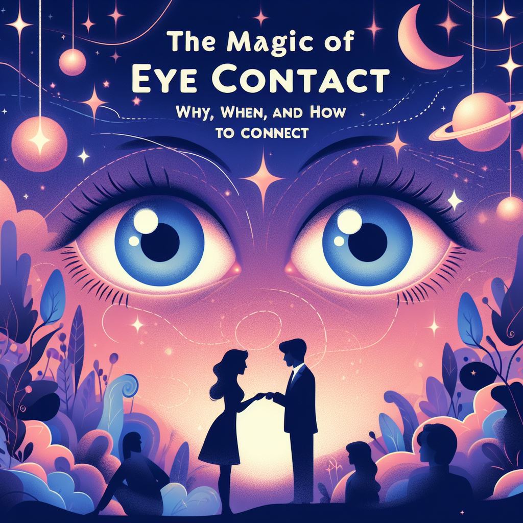 the magic of eye contact