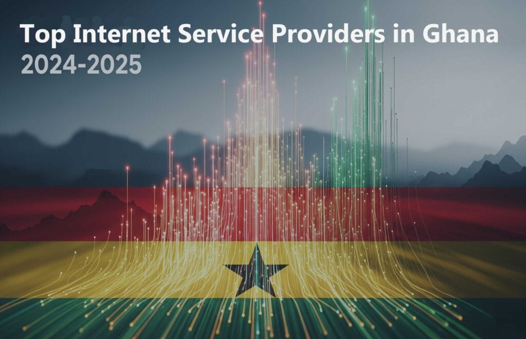 Top Internet Service Providers in Ghana (2024–2025)
