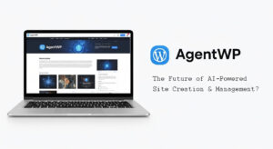 The-AgentWP-Future-of-AI-Powered-Site-Creation-&-Management